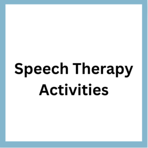 Speech therapy activities and ideas