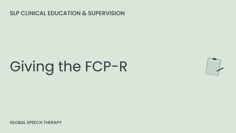 Cover labeled “Giving the FCP-R” in the SLP Clinical Education & Supervision category, with a clipboard and pen icon.