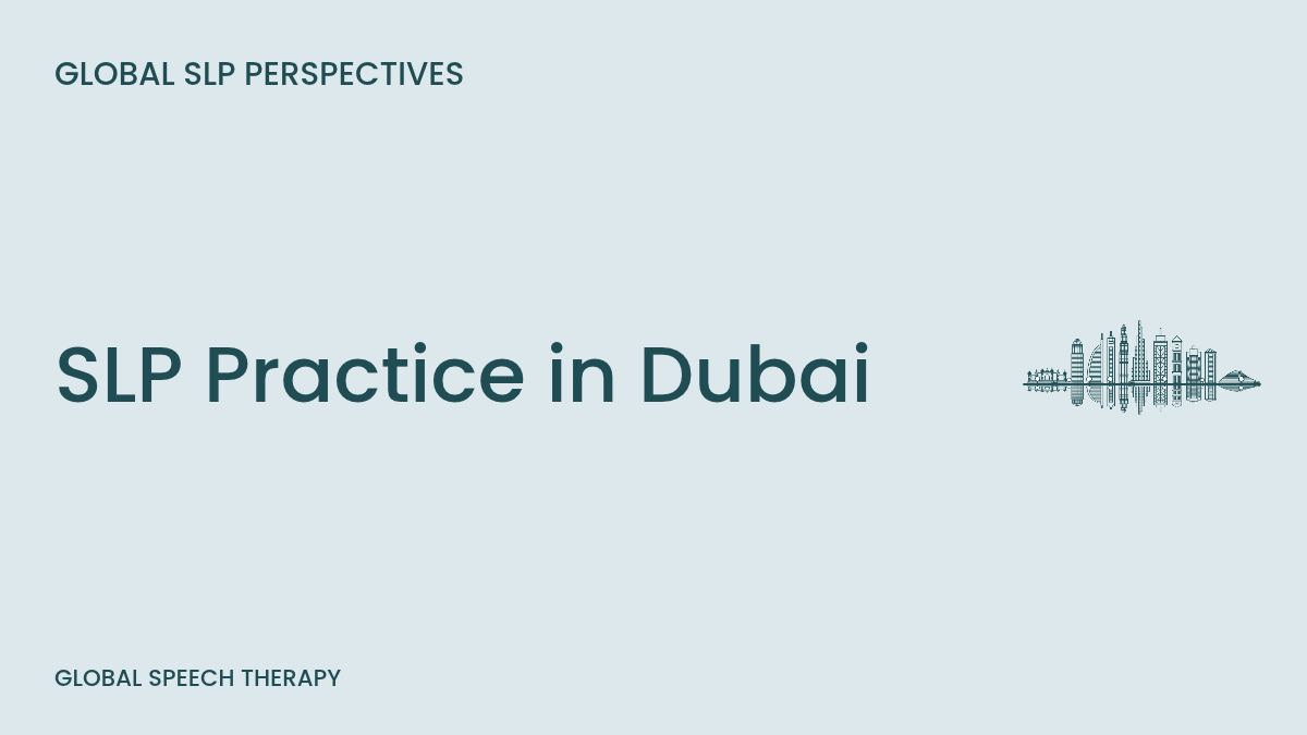 Speech Therapy in Dubai: Clinical Practice & Culture