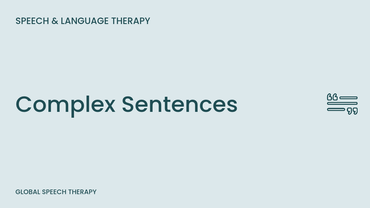 Teaching Complex Sentences in Speech Therapy